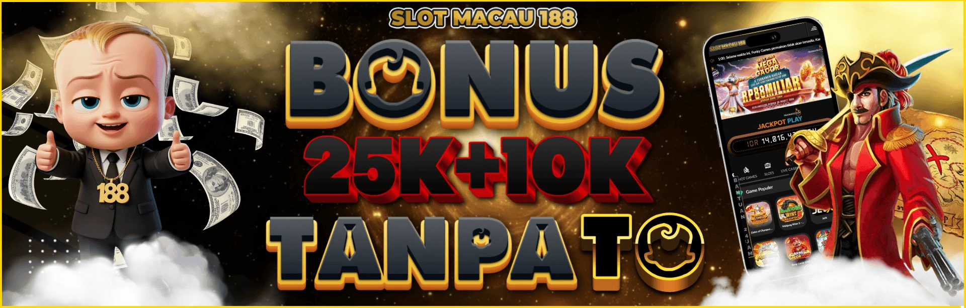Bonus Deposit 25k + 10k