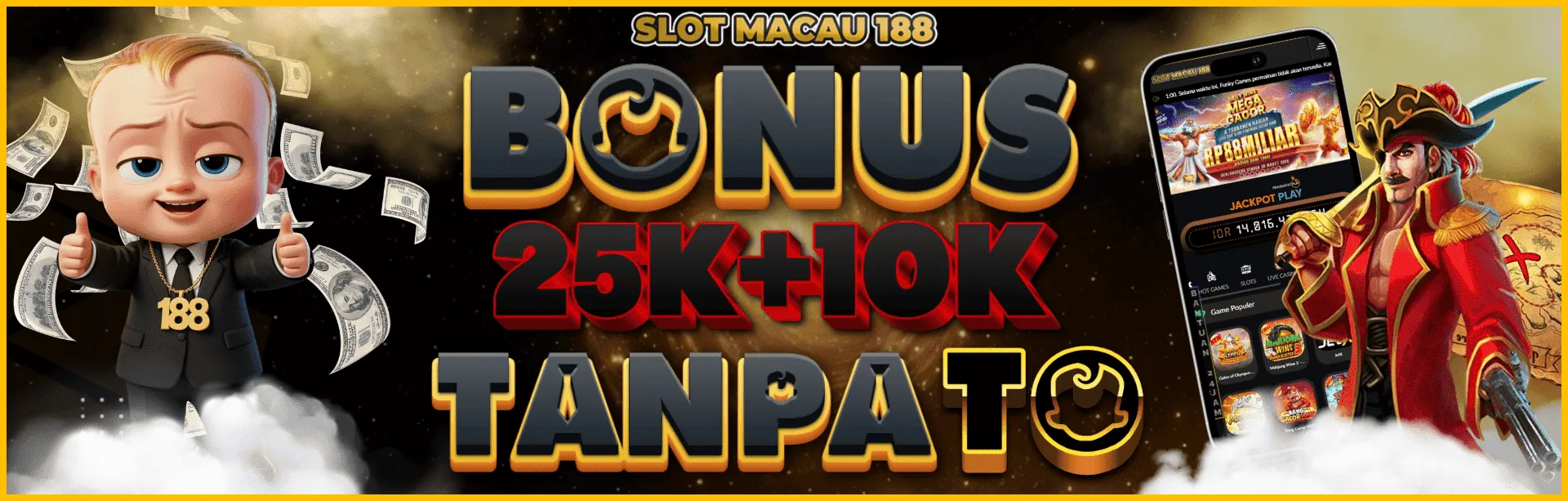 Bonus Deposit 25k + 10k