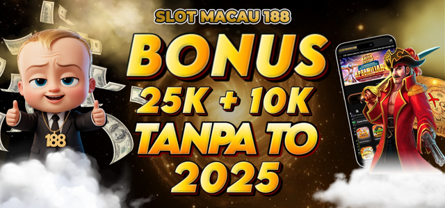 Bonus Deposit 25k + 10k