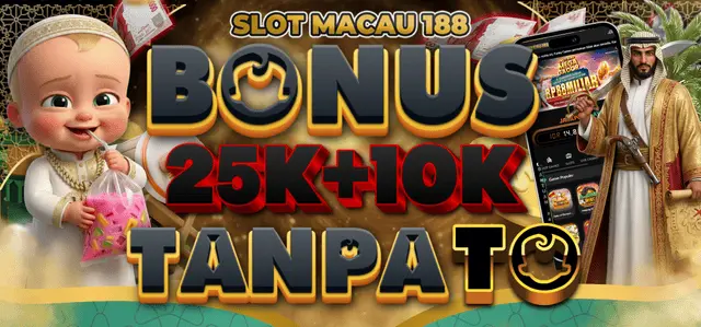 Bonus Deposit 25k + 10k