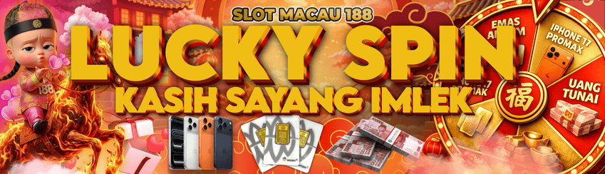 SPECIAL EVENT SLOTMACAU188 LUCKY SPIN KASIH SAYANG IMLEK 2026