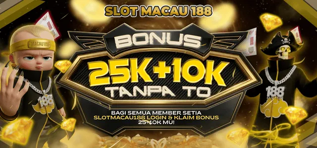 Bonus Deposit 25k + 10k