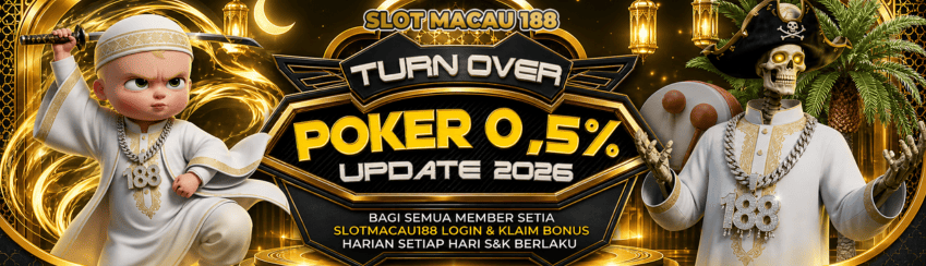 SLOTMACAU188 - BONUS TURNOVER POKER 0.5%