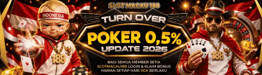 SLOTMACAU188 - BONUS TURNOVER POKER 0.5%