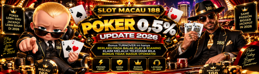 SLOTMACAU188 - BONUS TURNOVER POKER 0.5%