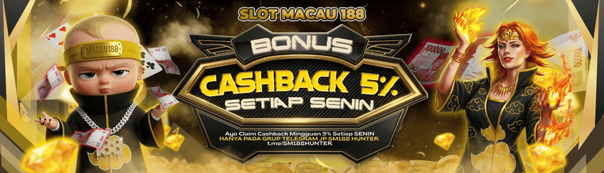 SLOTMACAU188 CASHBACK 5% 