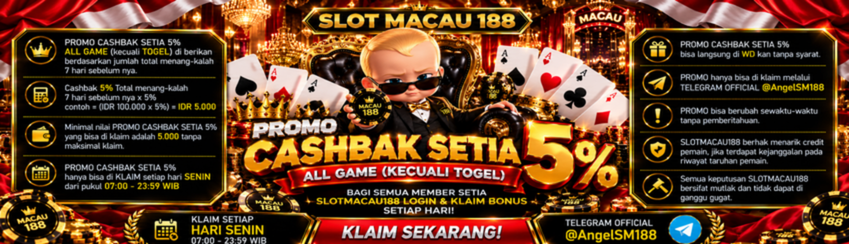 SLOTMACAU188 CASHBACK 5% 