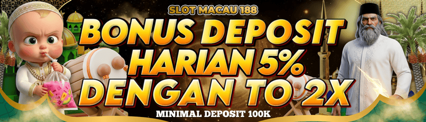 SLOTMACAU188 BONUS DEPOSIT 5%