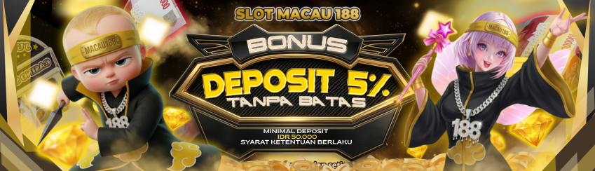 SLOTMACAU188 BONUS DEPOSIT 5%