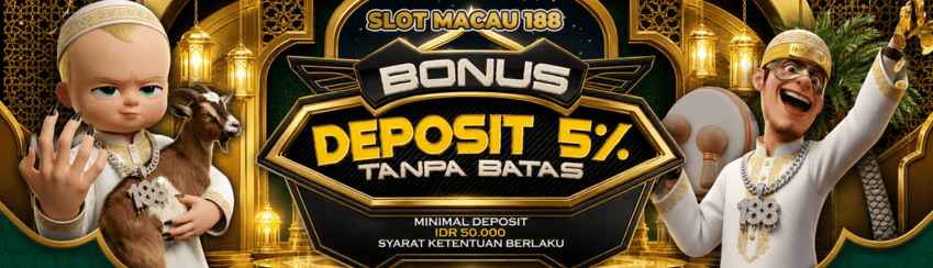 SLOTMACAU188 BONUS DEPOSIT 5%