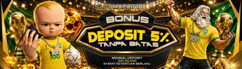 SLOTMACAU188 BONUS DEPOSIT 5%